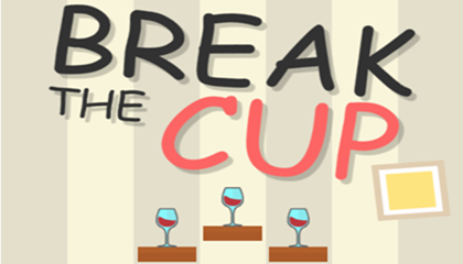 Break The Cup Game.