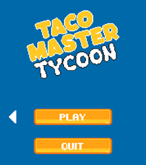 Taco Master Tycoon Game.
